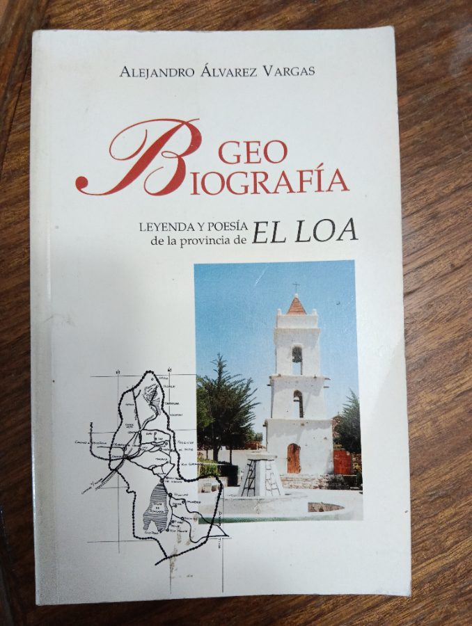 Geo Biografía: Leyenda y Poesía de la Provincia de El Loa